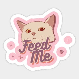 Feed me hooman Sticker